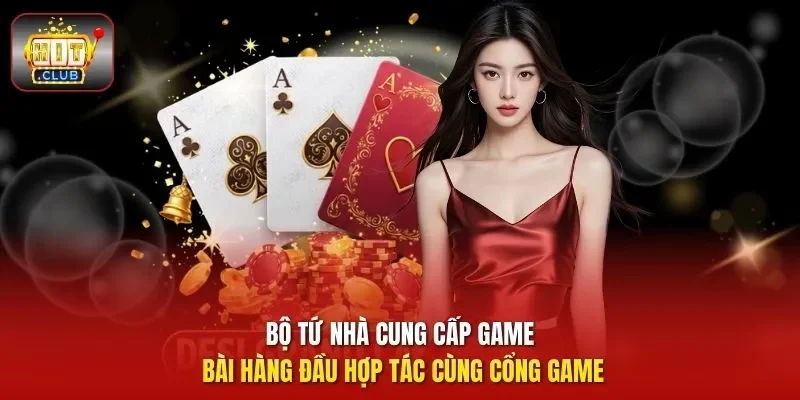 Bộ tứ nhà cung cấp game bài hàng đầu hợp tác cùng cổng game
