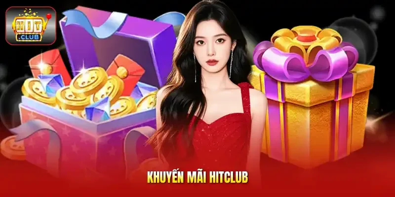 Top 4 Khuyến Mãi HitClub